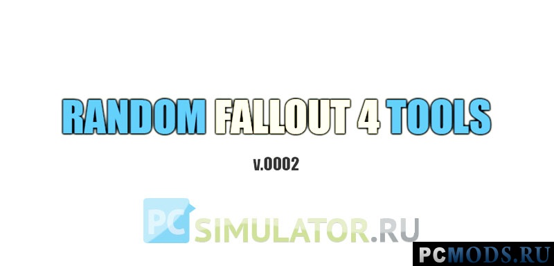 Random Fallout 4 Tools [build 0002]