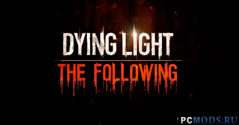 Dying Light - The Following: Enhanced Edition: Трейнер/Trainer (+37) [1.11.2] [64 Bit]
