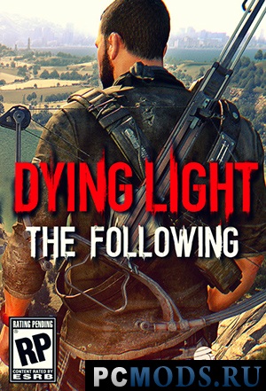 Dying Light: The Following - Enhanced Edition [v 1.11.1 + DLCs] (2015) PC | Repack от R.G. Catalyst